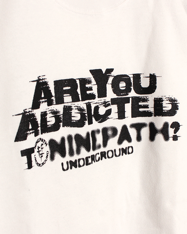 ARE YOU ADDICTED TO … LS TEE -WHITE-