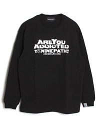 ARE YOU ADDICTED TO … LS TEE -BLACK-